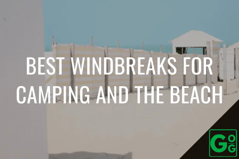 Best Windbreaks For Camping And The Beach
