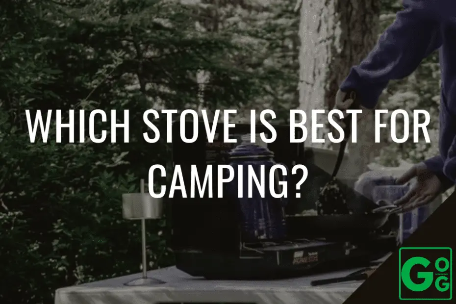 Which Stove Is Best For Camping