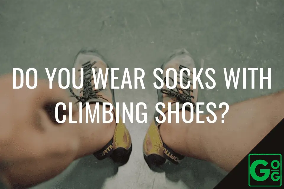 Do You Wear Socks With Climbing Shoes? - Great Outdoor Guides