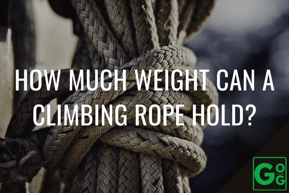 How Much Weight Can A Climbing Rope Hold