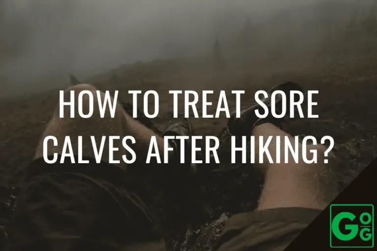 How To Treat Sore Calves After Hiking? Great Outdoor Guides