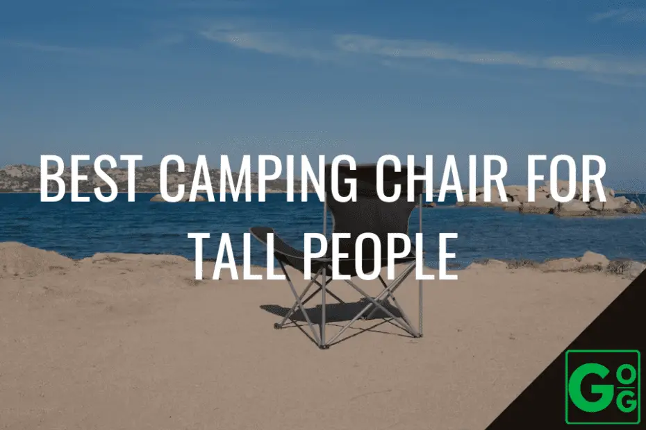 Best Camping Chair for Tall People