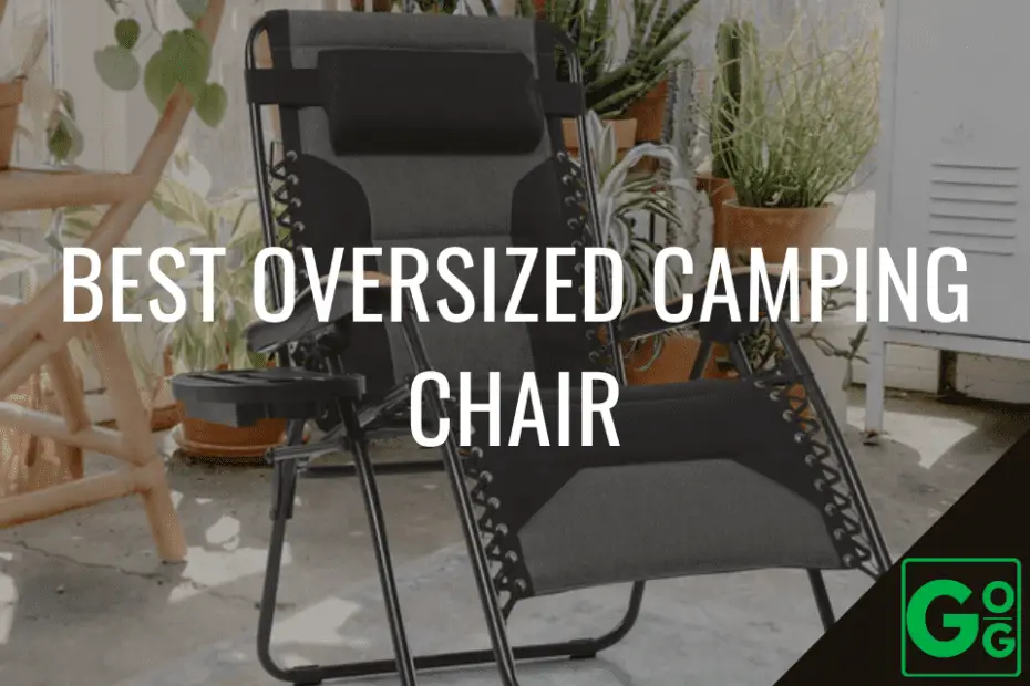 Best Oversized Camping Chair