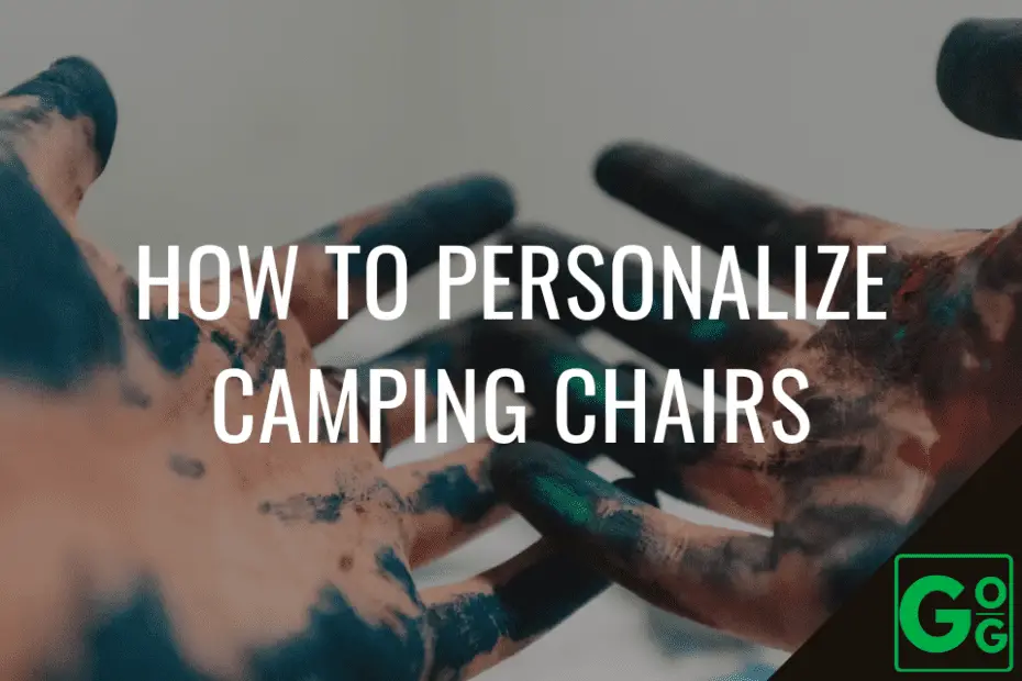 How to Personalize Camping Chairs