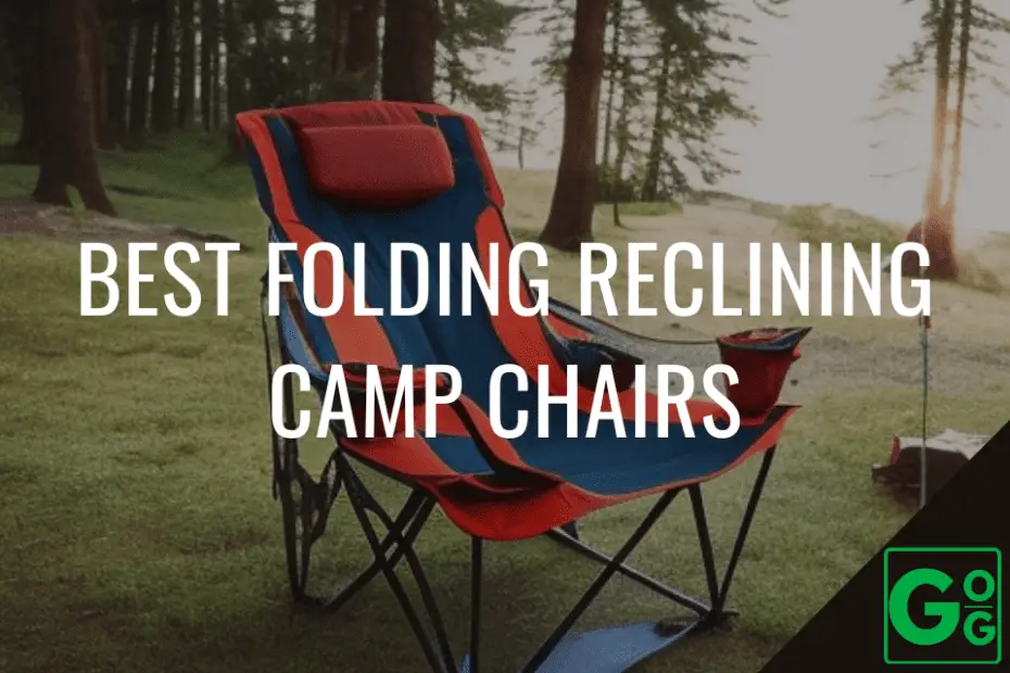 8 Best Folding Reclining Camp Chairs In 2023 The Perfect Blend Of   Best Folding Reclining Camp Chairs 930x620 