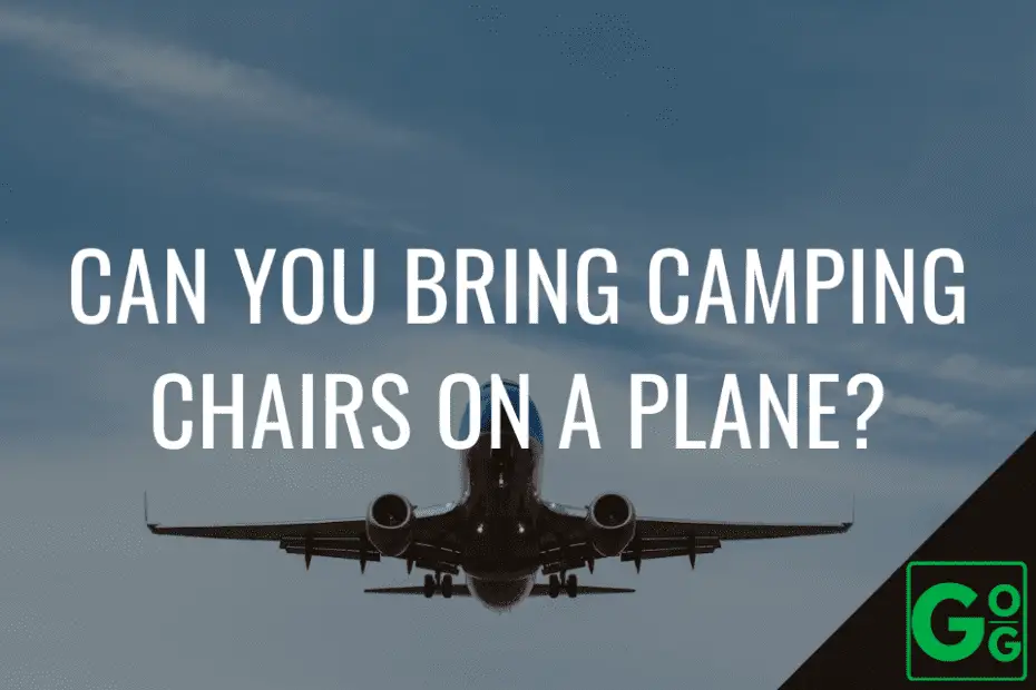 Can You Bring Camping Chairs on a Plane