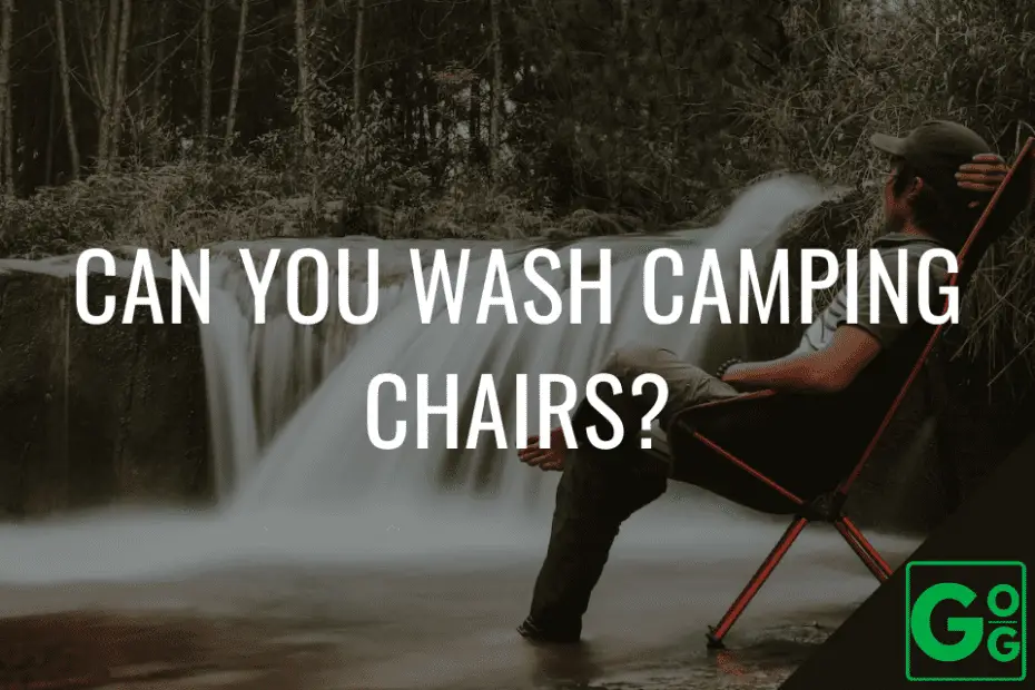 Can You Wash Camping Chairs