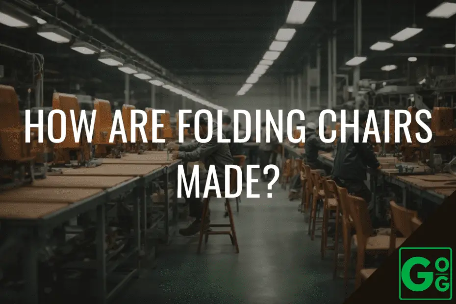 How Are Folding Chairs Made